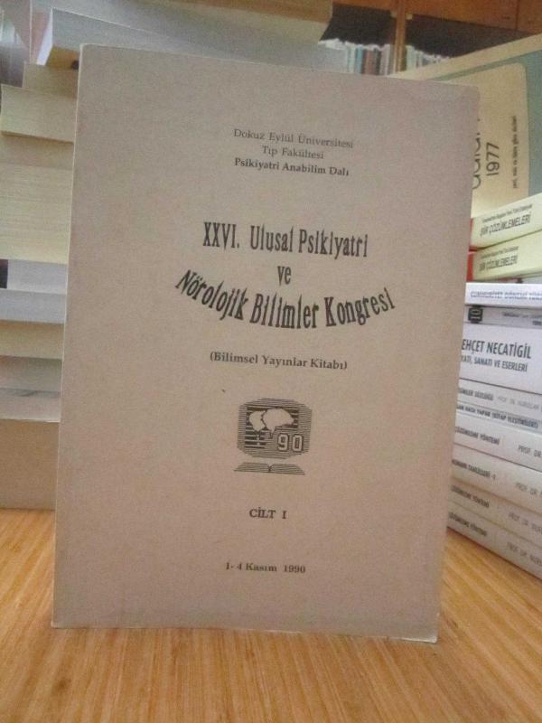 XXVI. Ulusal Psikiyatri ve Nörolojik Bilimler Kongresi (Bilimsel Yayınlar Kitabı) Cilt 1