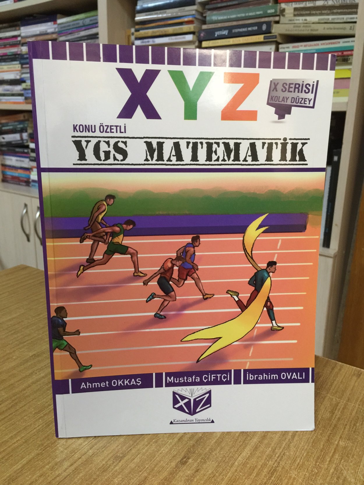 XYZ YGS Matematik Konu Özetli / Ahmet Okkaş - Mustafa Çiftçi - İbrahim Ovalı