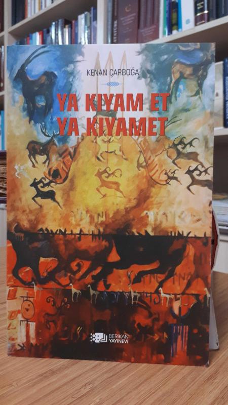 Ya Kıyam Et Ya Kıyamet