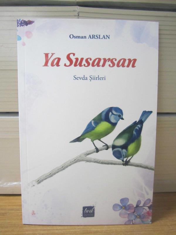 Ya Susarsan Sevda Şiirleri - Osman Arslan