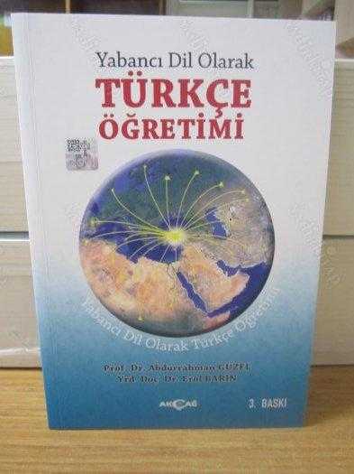 Yabancı Dil Olarak Türkçe Öğretimi - Prof. Dr. Abdurrahman Güzel & Yrd. Doç. Dr. Erol Barın [3.Baskı]