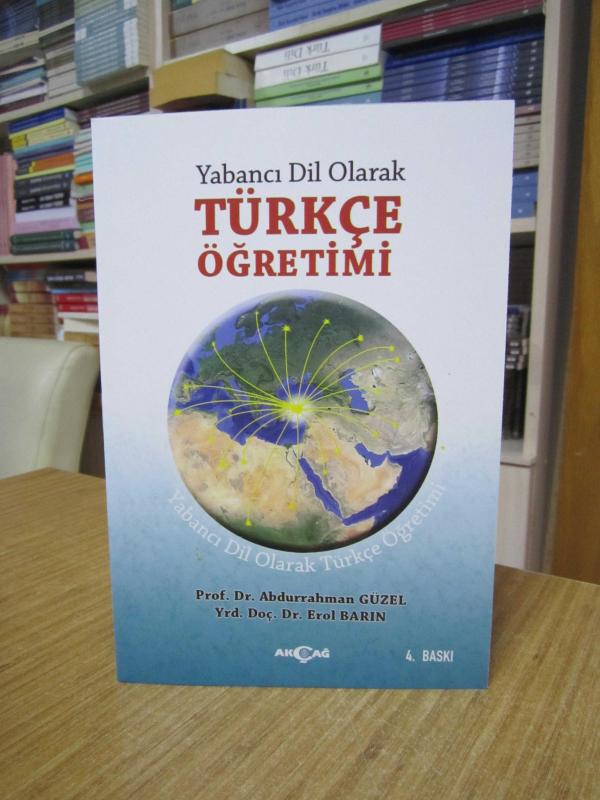 Yabancı Dil Olarak Türkçe Öğretimi - Prof. Dr. Abdurrahman Güzel & Yrd. Doç. Dr. Erol Barın [4.Baskı]