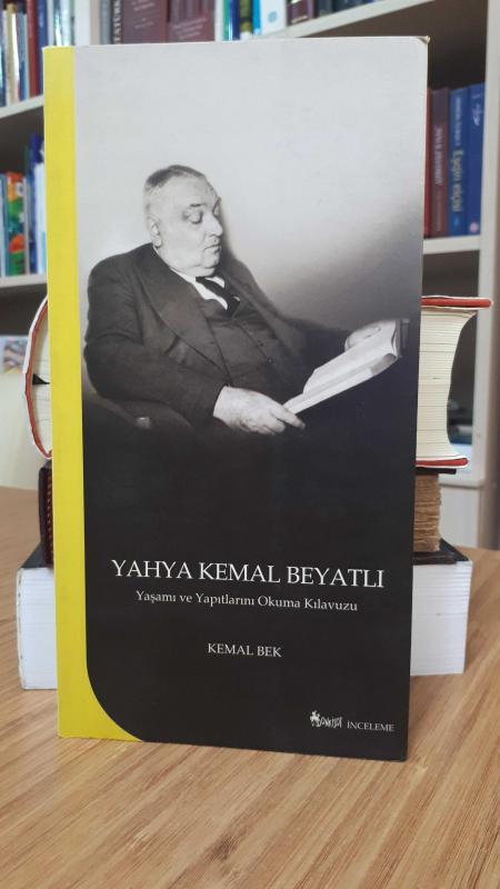 Yahya Kemal Beyatlı Yaşamı ve Yapıtlarını Okuma Kılavuzu