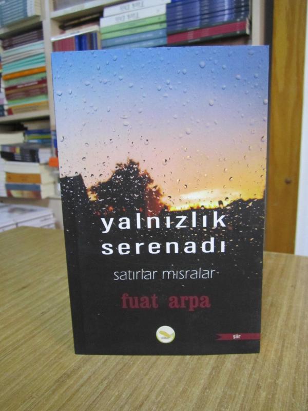 Yalnızlık Serenadı Satırlar Mısralar - Fuat Arpa