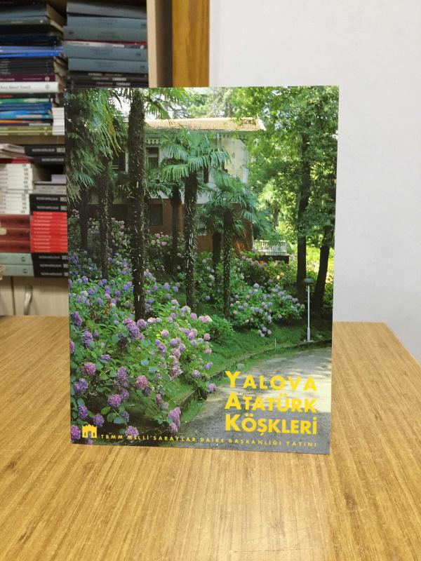 Yalova Atatürk Köşkleri - TBMM Milli Saraylar Daire Başkanlığı