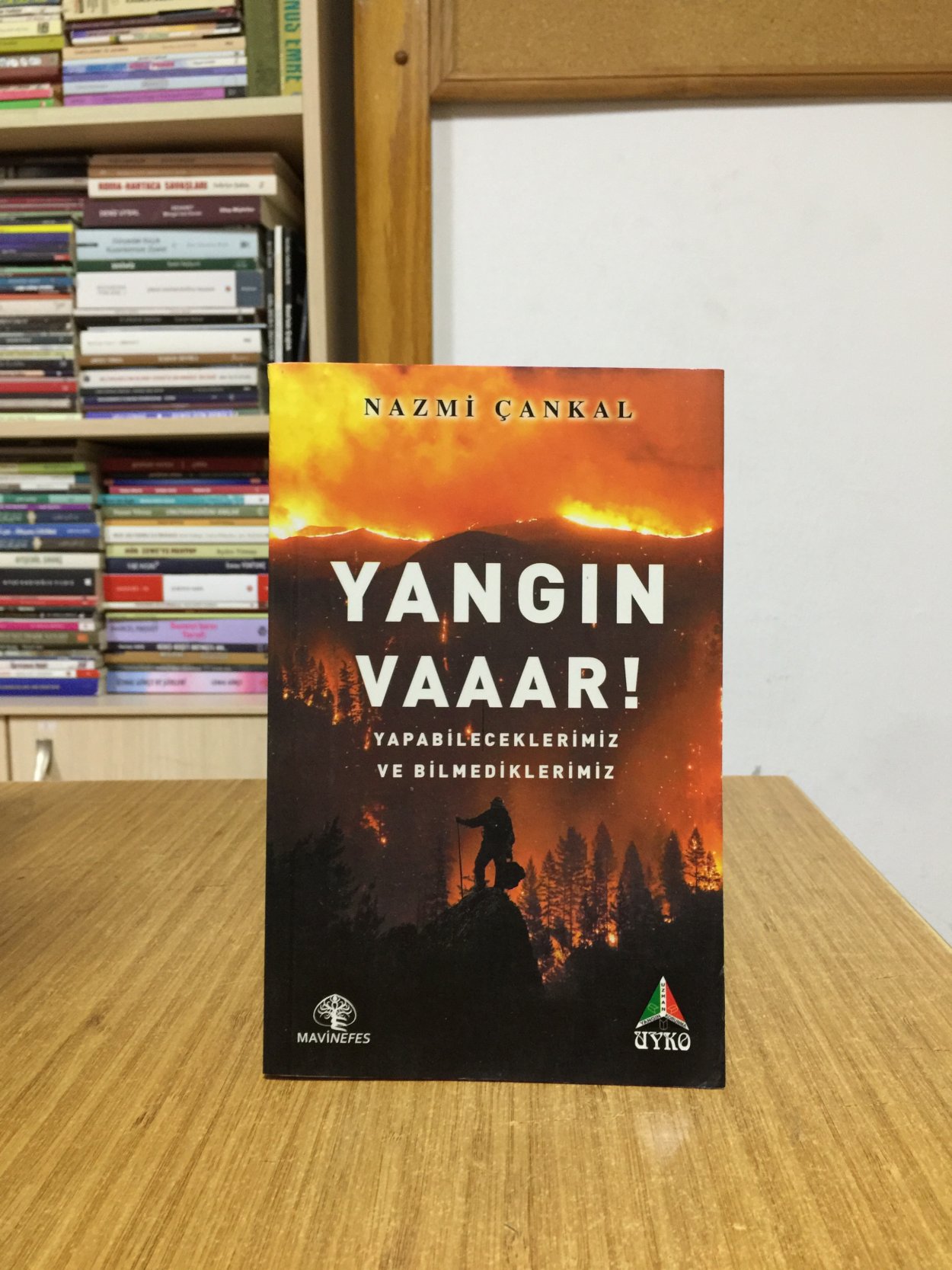 Yangın Vaaar! Yapabileceklerimiz ve Bilmediklerimiz - Nazmi Çankal