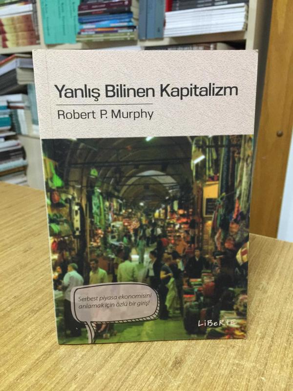 Yanlış Bilinen Kapitalizm - Robert P. Murphy