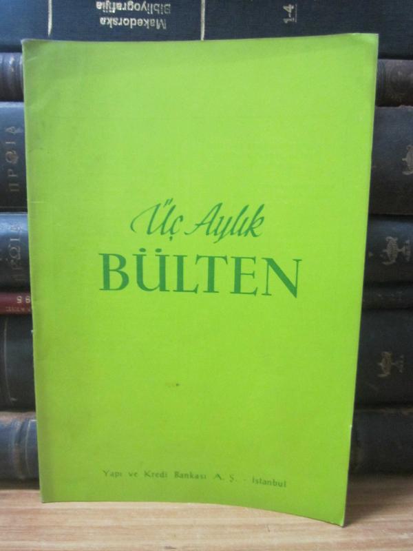 Yapı ve Kredi Bankası A.Ş. Üç Aylık Bülten - Sayı 10 - Temmuz Eylül 1960