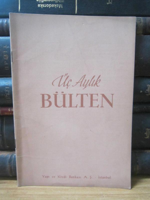 Yapı ve Kredi Bankası A.Ş. Üç Aylık Bülten - Sayı 11 - Ekim Aralık 1960