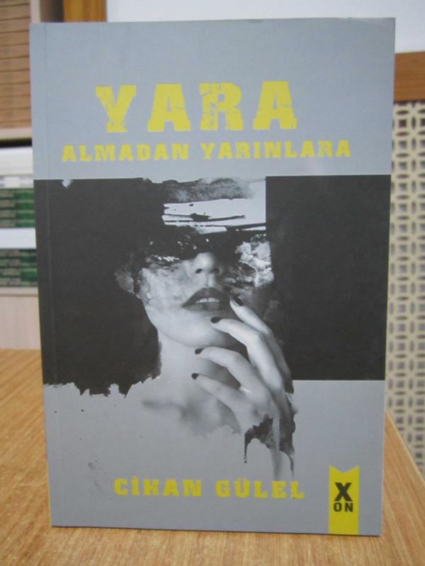 Yara Almadan Yarınlara - Cihan Gülel