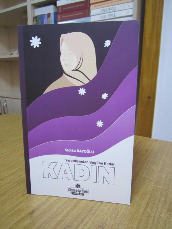 Yaratılışından Bugüne Kadar Kadın - Sıdıka Bayoğlu
