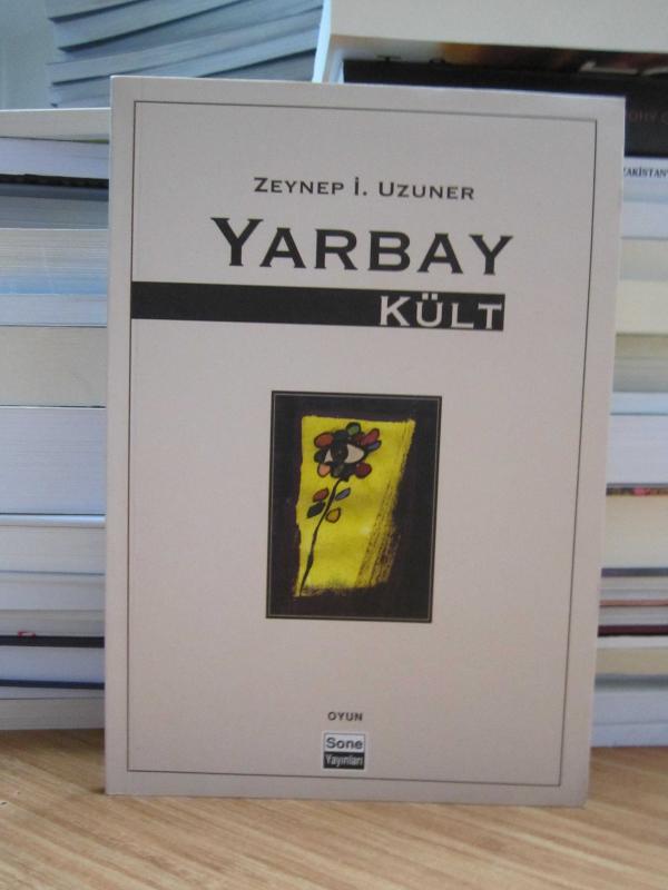 Yarbay Kült - Zeynep İ. Uzuner