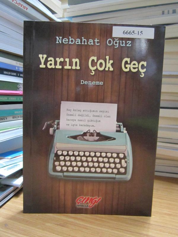 Yarın Çok Geç - Nebahat Oğuz