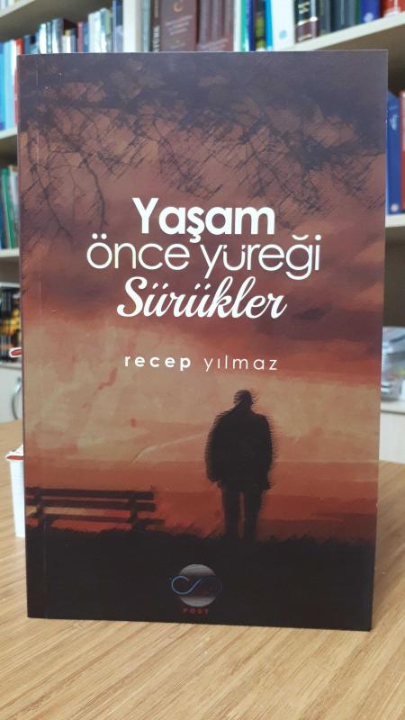 Yaşam Önce Yüreği Sürükler