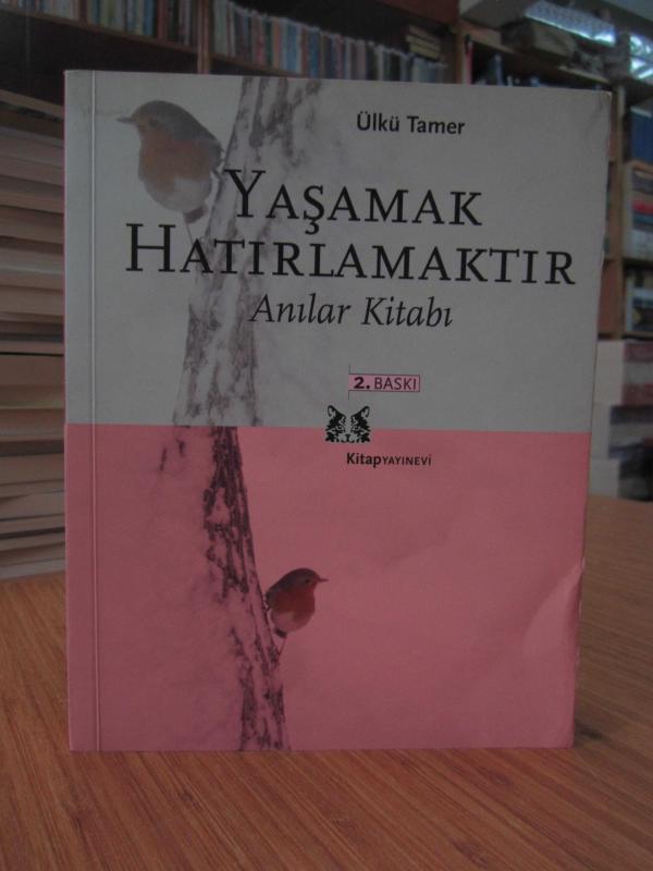 Yaşamak Hatırlamaktır Anılar Kitabı