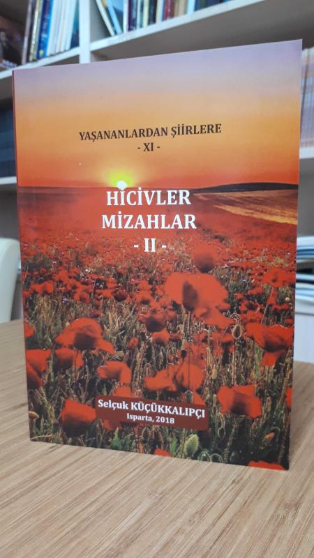 Yaşananlardan Şiirlere -XI- / Hicivler Mizahlar -II-