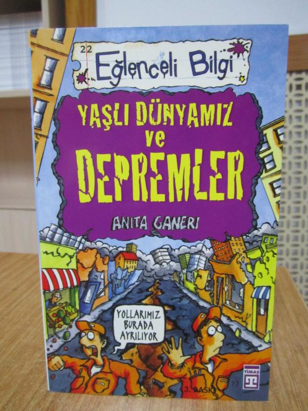 Yaşlı Dünyamız ve Depremler - Anita Ganeri / Timaş Yayınları Eğlenceli Bilgi 22
