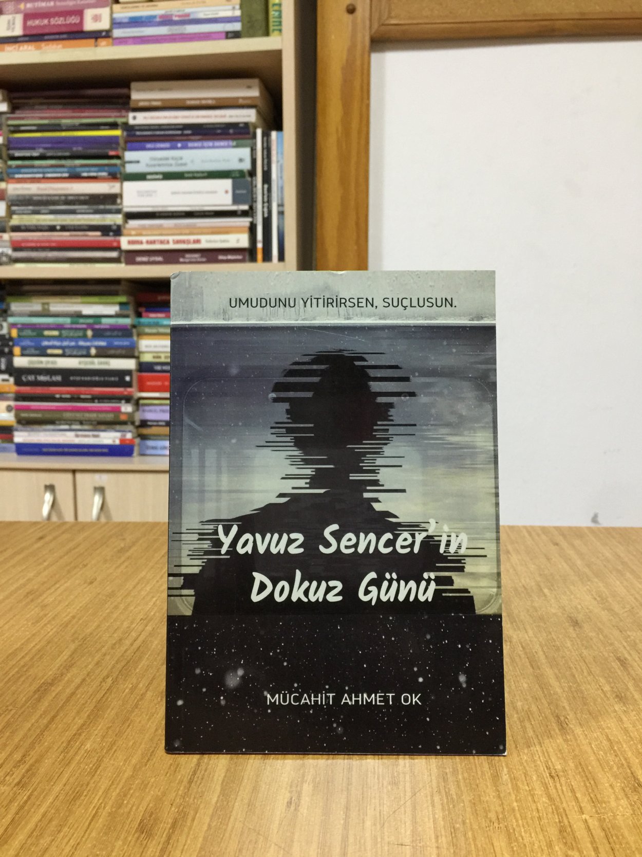 Yavuz Sencer'in Dokuz Günü - Mücahit Ahmet Ok