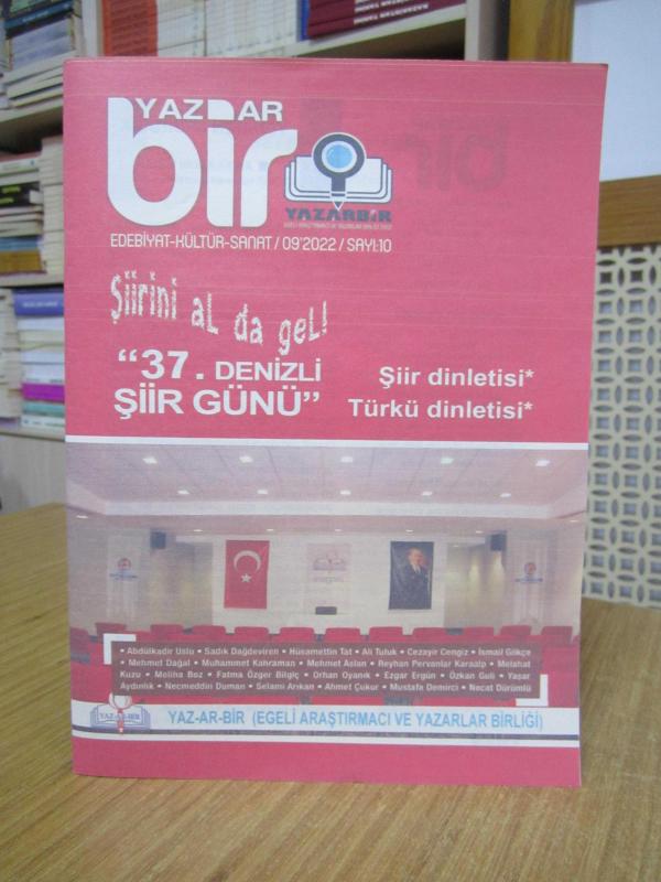 YAZ-AR-BİR Egeli Araştırmacı ve Yazarlar Birliği Dergisi - Sayı 10 - Eylül 2022 [ 37. Denizli Şiir Günü ]