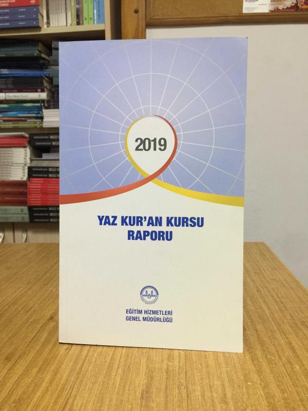 Yaz Kuran Kursu Raporu 2019 Diyanet İşleri Başkanlığı Eğitim Hizmetleri Genel Müdürlüğü