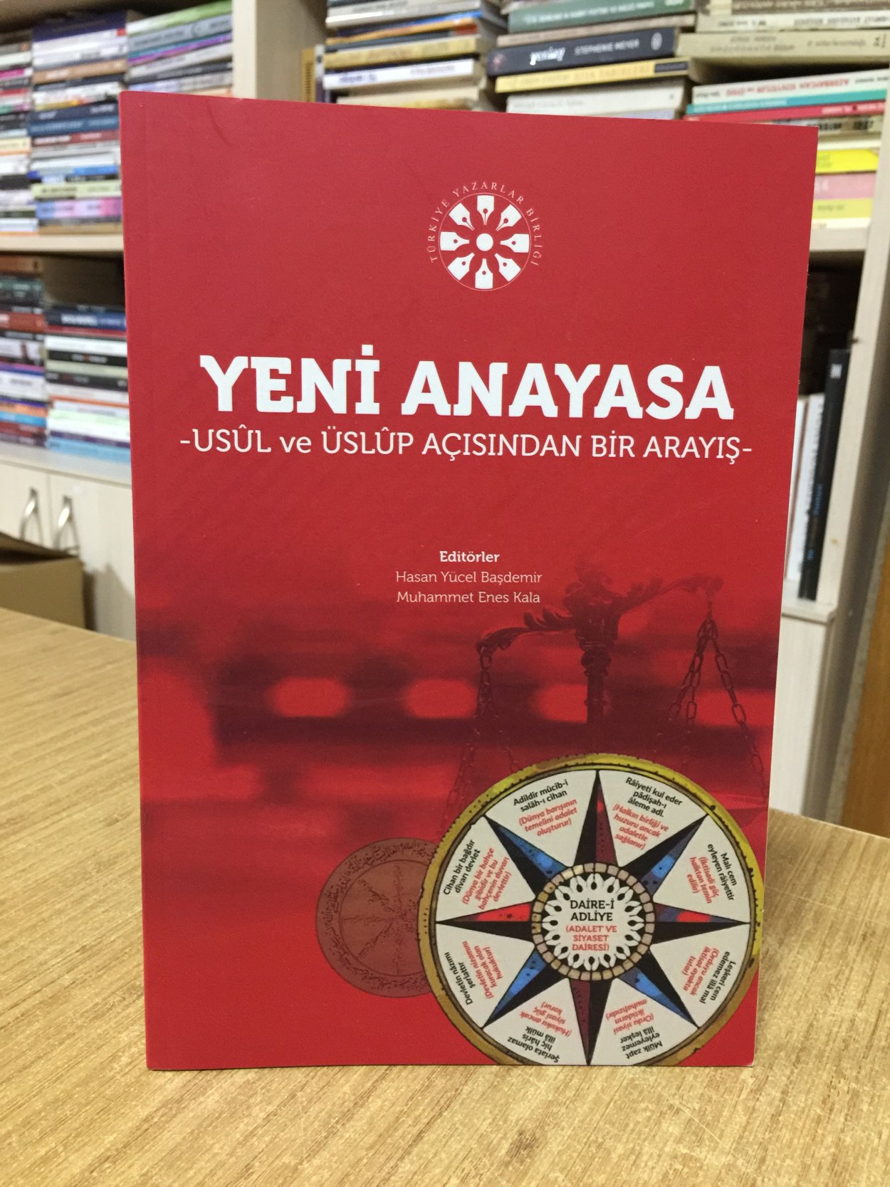 YENİ ANAYASA Usûl ve Üslûp Açısından Bir Arayış - Editörler: Hasan Yücel Başdemir & Muhammet Enes Kala