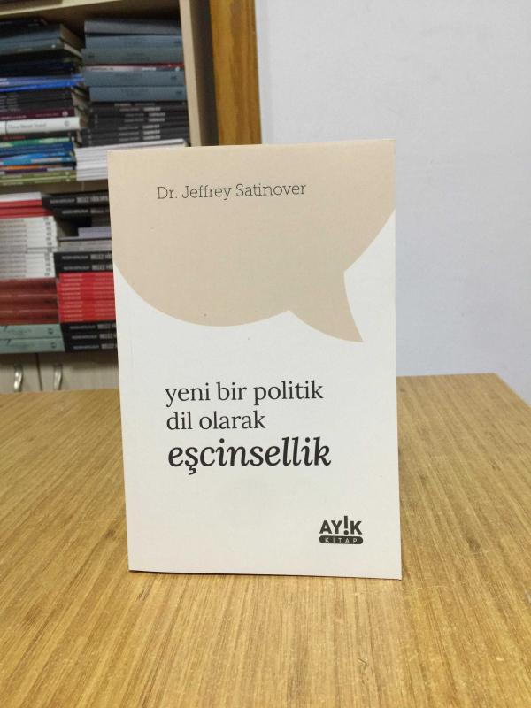 Yeni Bir Politik Dil Olarak Eşcinsellik - Dr. Jeffrey Satinover