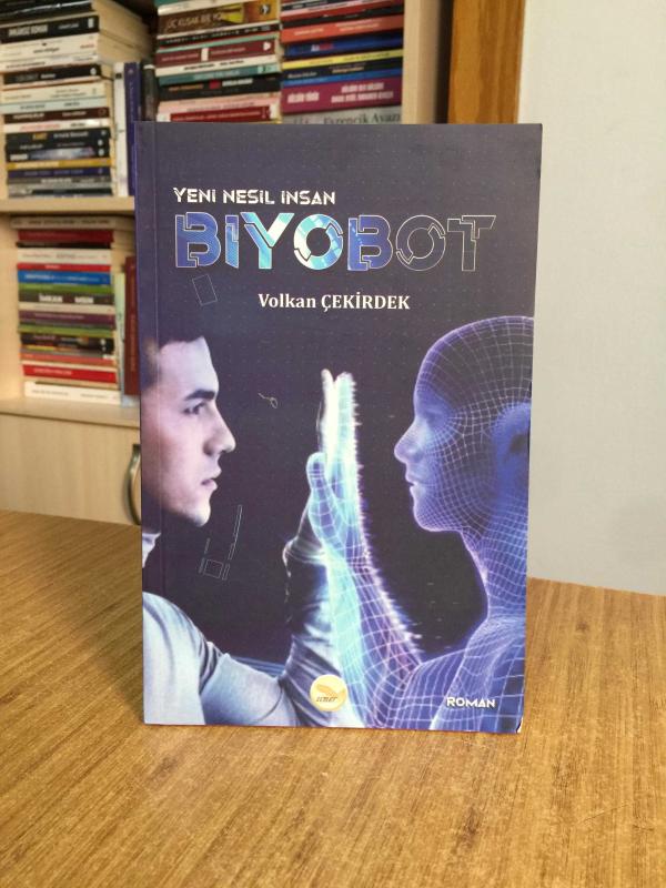 Yeni Nesil İnsan Biyobot - Volkan Çekirdek