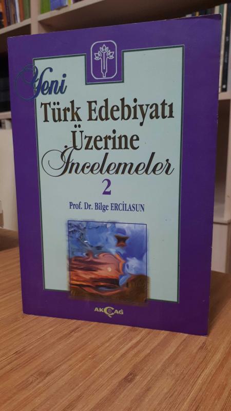 Yeni Türk Edebiyatı Üzerine İncelemeler 2 - Bilge Ercilasun