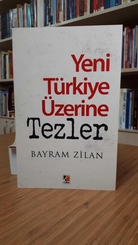 Yeni Türkiye Üzerine Tezler