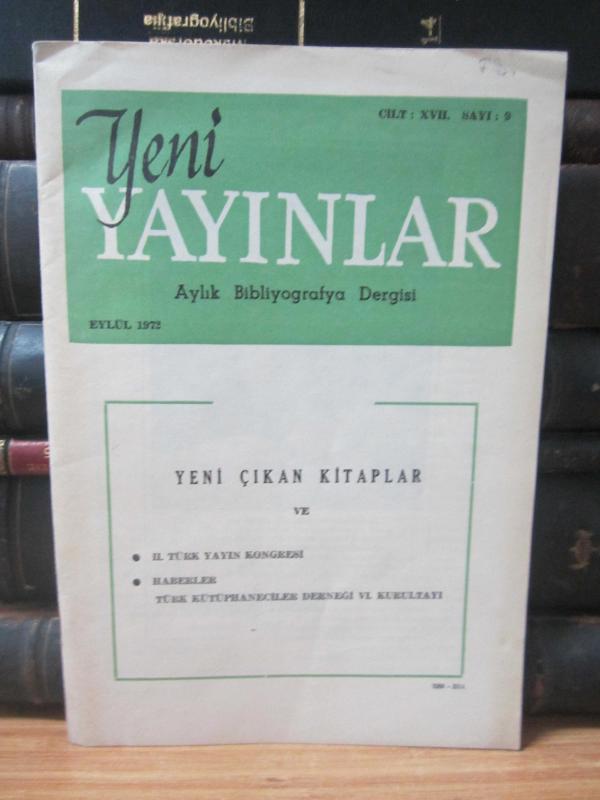Yeni Yayınlar Aylık Bibliyografya Dergisi - Cilt 17 Sayı 9 - Eylül 1972