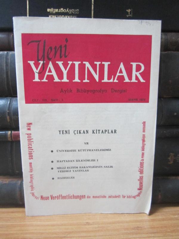 Yeni Yayınlar Aylık Bibliyografya Dergisi - Cilt 19 Sayı 5 - Mayıs 1974