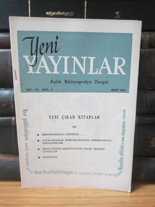 Yeni Yayınlar Aylık Bibliyografya Dergisi - Cilt 20 Sayı 3 - Mart 1975
