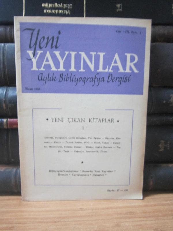 Yeni Yayınlar Aylık Bibliyografya Dergisi - Cilt 3 Sayı 4 - Nisan 1958
