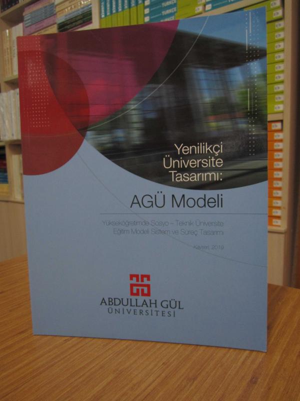 Yenilikçi Üniversite Tasarımı: AGÜ Modeli (Yükseköğretimde Sosyo-Teknik Üniversite Eğitim Modeli Sistem ve Süreç Tasarımı)