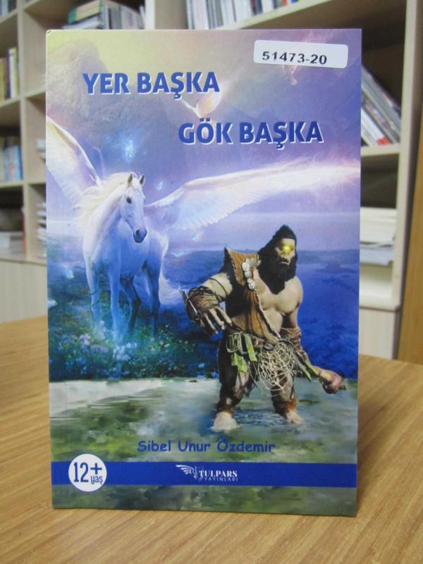 Yer Başka Gök Başka - Sibel Unur Özdemir
