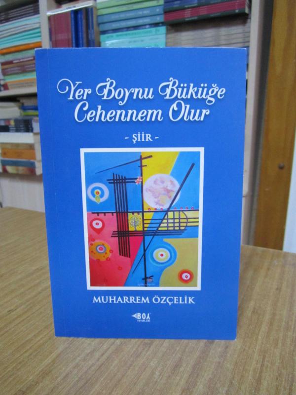 Yer Boynu Büküğe Cehennem Olur - Muharrem Özçelik