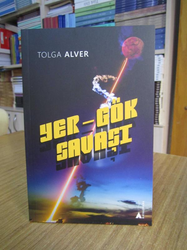 Yer Gök Savaşı - Tolga Alver