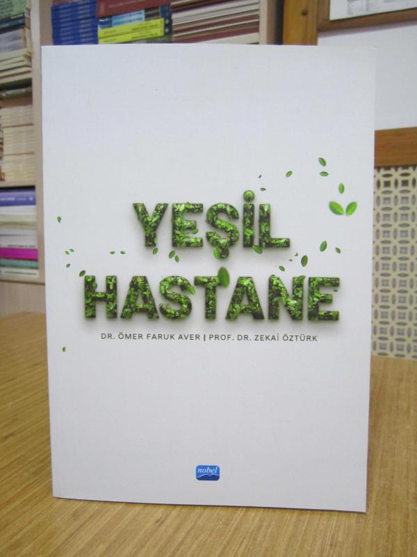 YEŞİL HASTANE - Dr. Ömer Faruk Aver & Prof. Dr. Zekai Öztürk