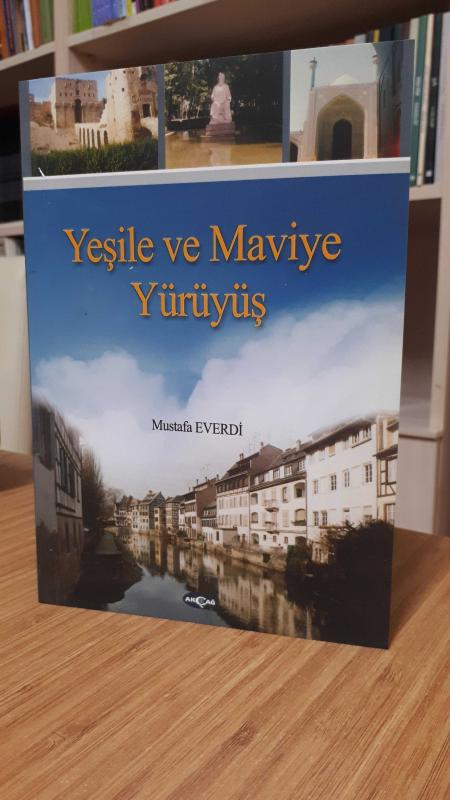 Yeşile ve Maviye Yürüyüş - Mustafa Everdi
