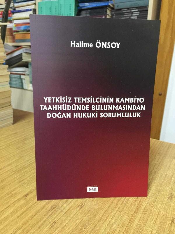 Yetkisiz Temsilcinin Kambiyo Taahhüdünde Bulunmasından Doğan Hukuki Sorumluluk