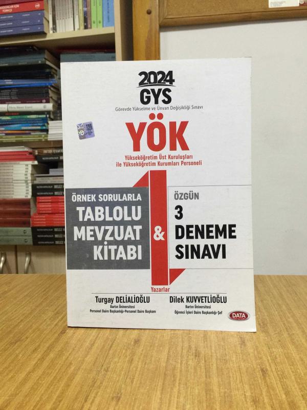 YÖK Üst Kuruluşları ile YÖK Personeli GYS Örnek Sorularla Tablolu Mevzuat Kitabı ve 3 Deneme Sınavı (2024)