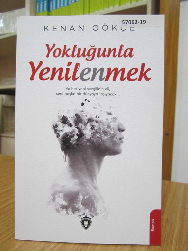 Yokluğunla Yenilenmek - Kenan Gökçe