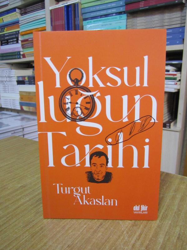 Yoksulluğun Tarihi - Turgut Akaslan