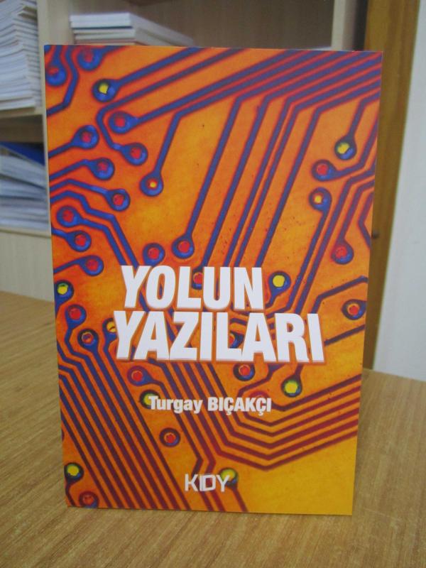 Yolun Yazıları - Turgay Bıçakçı