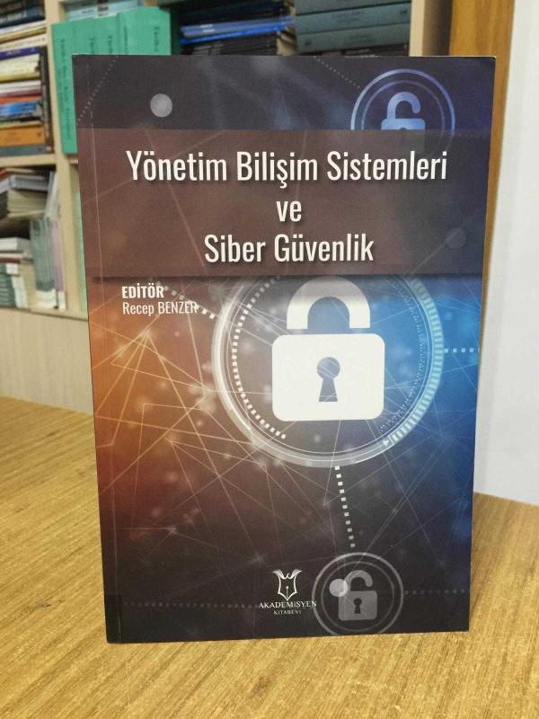 Yönetim Bilişim Sistemleri ve Siber Güvenlik - Editör: Recep Benzer