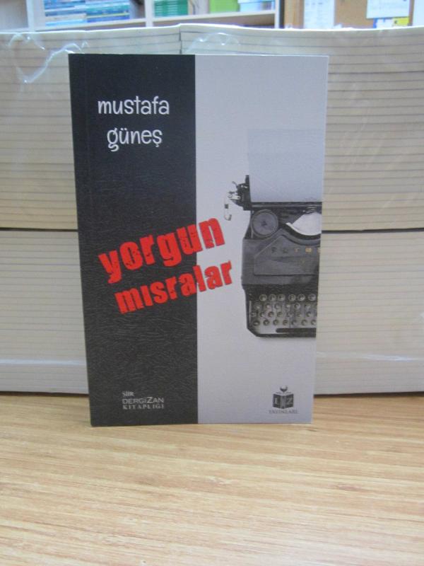 Yorgun Mısralar - Mustafa Güneş / Şiir Dergizan Kitaplığı
