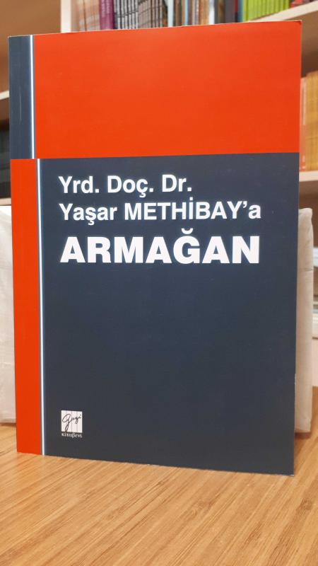 Yrd. Doç. Dr. Yaşar Methibay'a Armağan