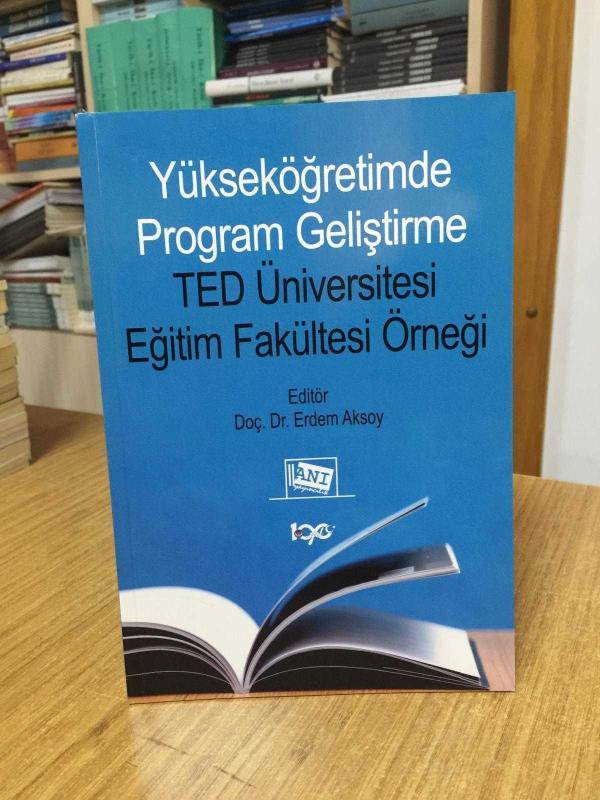 Yükseköğretimde Program Geliştirme TED Üniversitesi Eğitim Fakültesi Örneği