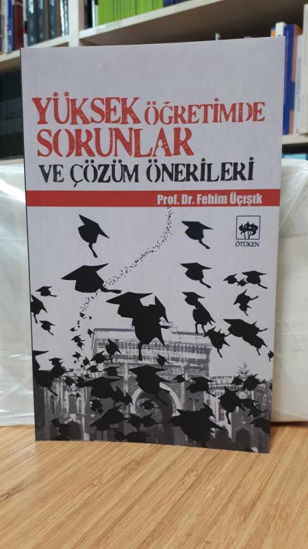 Yükseköğretimde Sorunlar Ve Çözüm Önerileri