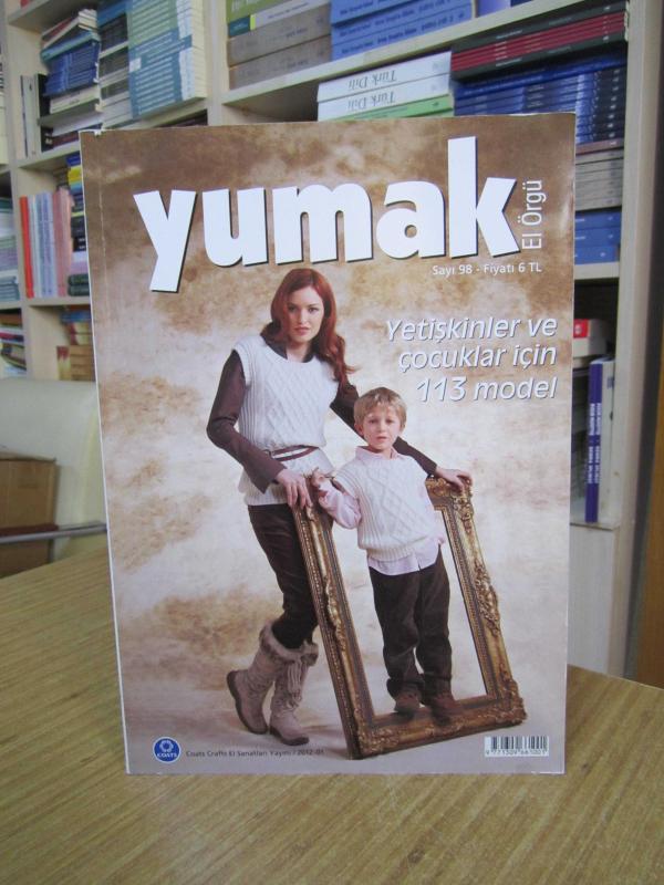YUMAK DANTEL EL ÖRGÜ DERGİSİ SAYI 98 ARALIK 2011YETİŞKİNLER VE ÇOCUKLAR İÇİN 133 MODEL
